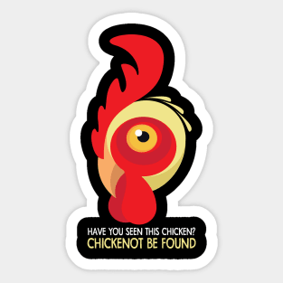 Have You Seen This Chicken? Chickenot Be Found Sticker